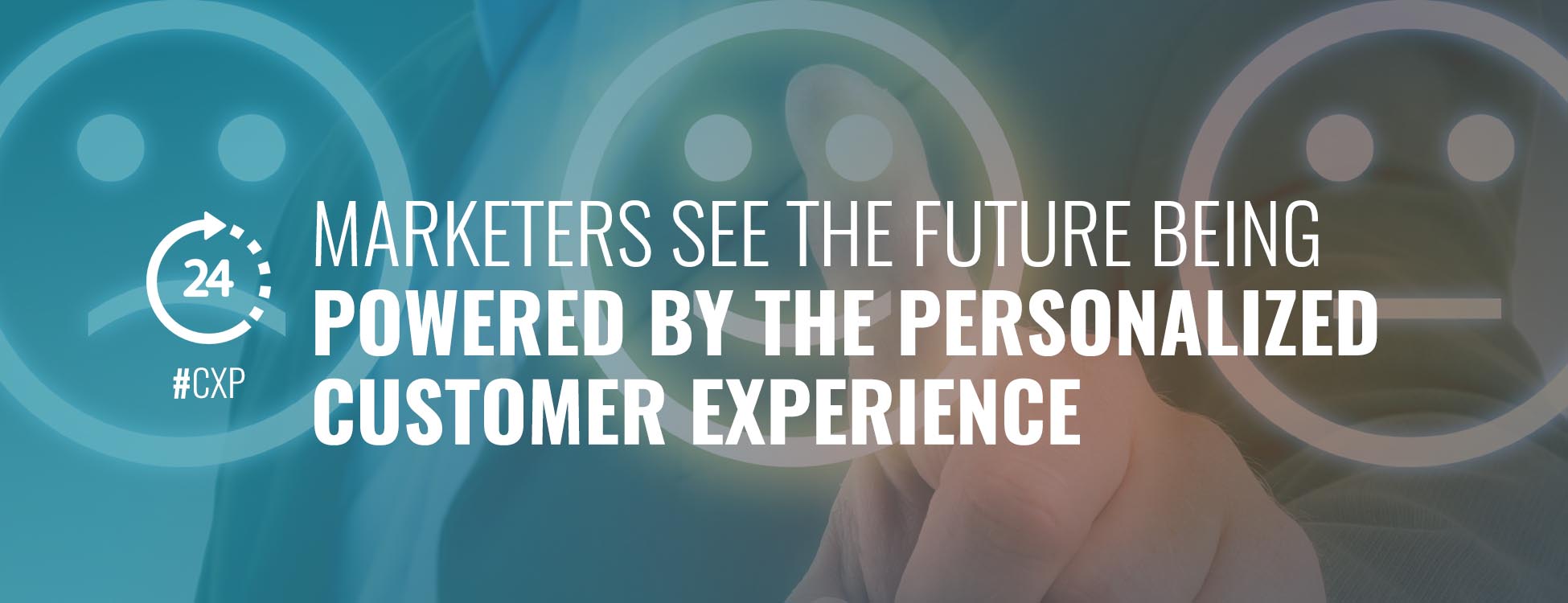 marketers-see-future-powered-by-personalized-customer-experience-cxp-insightrix