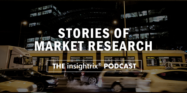 Stories-of-Market-Research, The-Insightrix-Podcast, Market-Research-Podcast